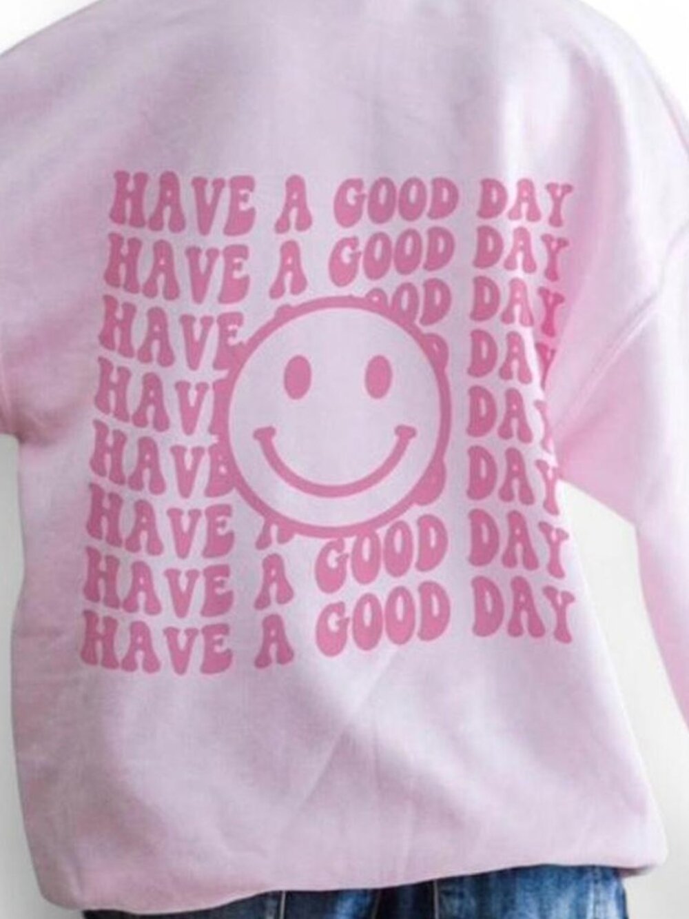 Pink "HAVE A GOOD DAY" Sweatshirt - Size Medium